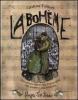 La Boh�me. Una piccola storia sull'immortalit� dell'amore e dell'amicizia