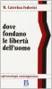 Dove fondano le libert� dell'uomo