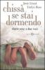 Chiss� se stai dormendo. Diario sexy a due voci
