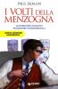I volti della menzogna. Gli indizi dell'inganno nei rapporti interpersonali