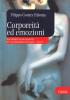 Corporeit� ed emozioni. Una didattica psicomotoria per la costruzione del saper... essere