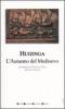 L' autunno del Medioevo. Ediz. integrale
