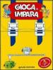 Gioca e impara (zainetto giallo)