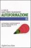 Autoformazione. Autonomia e responsabilit� per la formazione di s� nell'et� adulta