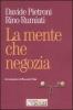 La mente che negozia. Come la psicologia ci insegna a contrattare in economia