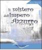 Il mistero dell'Impero azzurro