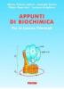 Appunti di biochimica. Per le lauree triennali
