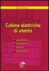 Cabine elettriche d'utente. Progettazione, realizzazione, esercizio e manutenzione