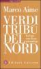 Verdi trib� del Nord. La Lega vista da un antropologo