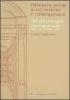 Biblioteche private in et� moderna e contemporanea. Atti del Convegno internazionale (Udine, 18-20 ottobre 2004)