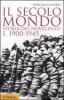 Il secolo mondo. Storia del Novecento vol.1
