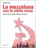 La mezzaluna con la stella rossa. Origini, storia e destino dell'Islam sovietico