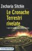 I segreti del passato sono la chiave del futuro. Le cronache terrestri rivelate