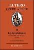 Le Resolutiones. Commento alle 95 tesi (1518). Testo originale a fronte