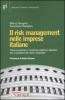 Il risk management nelle imprese italiane. Come progettare e costruire sistemi e soluzioni per la gestione dei rischi d'impresa