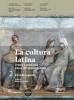 La cultura latina. Con autori latini. Con espansione online. Per le Scuole superiori vol.2