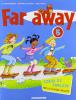Far away. Corso di inglese. Con espansione online. Per la 5� classe elementare