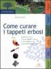 Come curare i tappeti erbosi