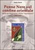 Penne nere sul confine orientale. Storia del reggimento alpini �Tagliamento� 1943-1945