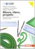 Misure, rilievo, progetto. Con espansione online. Per gli Ist. tecnici per geometri vol.1