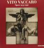 Vaccaro Vito. Opere 1913-1956