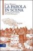 La parola in scena. La comunicazione teatrale nell'et� di Shakespeare