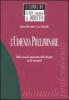 L' udienza preliminare. Dall'avviso di conclusione delle indagini ai riti alternativi