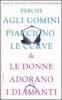 Perch� agli uomini piacciono le curve & le donne adorano i diamanti
