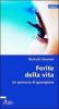 Ferite della vita. Un percorso di guarigione
