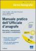 Manuale pratico dell'ufficiale d'anagrafe. Con CD-ROM
