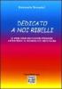 Dedicato a noi ribelli. Il percorso dei nostri pensieri attraverso il significato dei colori