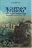Il capitano di Savona. Storia di Andrea Spinola da Savona narrata dallo stesso nell'anno 1828