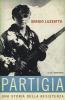 �Partigia�. Una storia della resistenza