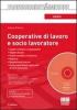 Cooperative di lavoro e socio lavoratore. Con CD-ROM