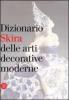 Dizionario Skira delle arti decorative moderne 1851-1942