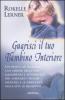 Guarisci il tuo bambino interiore