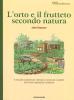 Guida all'autosufficienza. L'orto e il frutteto secondo natura