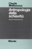 Antropologia della schiavit�