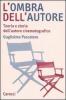 L' ombra dell'autore. Teoria e storia dell'autore cinematografico