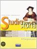 Studio storia. Tomo 2B: Il Seicento e il Settecento. Per la Scuola media