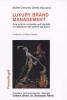 Luxury brand management. Una visione completa sull'identit� e la gestione del settore del lusso