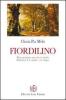 Fiordilino. Le parole dell'anima in un racconto catartico