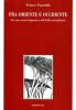 Fra Oriente e Occidente. Per una storia linguistica dell'Italia meridionale
