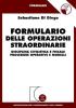 Formulario delle operazioni straordinarie. Disciplina civilistica e fiscale. Procedure operative e modelli. Con CD-ROM