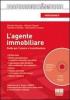 L' agente immobiliare. Guida per l'esame e la professione. Con CD-ROM