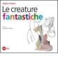Le creature fantastiche