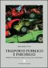 Trasporto pubblico e parcheggi. Pianificazione urbanistica nella citt� contemporanea