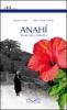 Anah�. Fiore della libert�