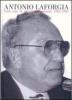 Antonio La Forgia. Venti anni di attivit� parlamentare 1963-1983