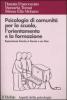 Psicologia di comunit� per la scuola, l'orientamento e la formazione. Esperienze faccia a faccia e on line